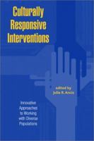 Culturally Responsive Interventions: Innovative Approaches to Working with Diverse Populations 0415933331 Book Cover