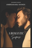 Unbreakable Bonds: A Romantic Suspense B0C9KJBDJZ Book Cover