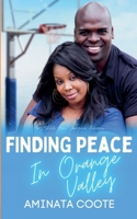 Finding Peace in Orange Valley: An athlete hero, Caregiver Romance (Hearts Unveiled) 9768334274 Book Cover