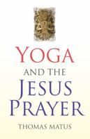 Yoga and the Jesus Prayer 1846942853 Book Cover