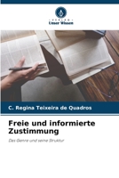 Freie und informierte Zustimmung: Das Genre und seine Struktur 6206124355 Book Cover