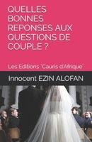 QUELLES BONNES REPONSES AUX QUESTIONS DE COUPLE ?: Clés2LaVie-Astuces.fr (LES CLES DE LA VIE ET ASTUCES) 1724001892 Book Cover