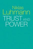 Trust and Power 1509519459 Book Cover
