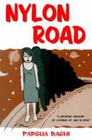 Nylon Road: A Graphic Memoir of Coming of Age in Iran 0312532865 Book Cover