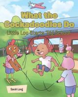 What the Cockadoodles Do, Little Lou Starts 'Big School' 1640822615 Book Cover