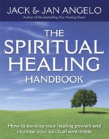 The Spiritual Healing Handbook 0749928255 Book Cover