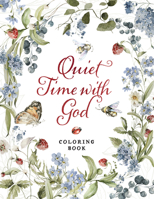 Quiet Time with God : Coloring Book 1424572371 Book Cover
