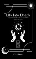 Life into Death: and Other Stories About the Two Gods Who Balance the Earth 176383560X Book Cover