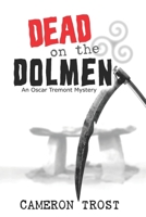 Dead on the Dolmen : An Oscar Tremont Mystery 0975611844 Book Cover