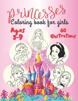 Princesses coloring book for girls 3-9 ages 60 illustrations: gorgeous and amazing coloring book for fans of princesses null Book Cover