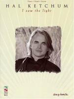 Hal Ketchum : I Saw the Light 1575601346 Book Cover