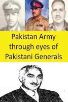 Pakistan Army through eyes of Pakistani Generals 1480085960 Book Cover