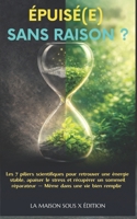 ÉPUISÉE SANS RAISON ?: Les 7 piliers scientifiques pour retrouver une énergie (French Edition) B0GDZ4C2C7 Book Cover