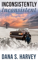 Inconsistently Inconsistent 0578703718 Book Cover