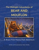 The Midnight Adventures of Bear and Mouflon: A Brave First Theme Park Adventure B0GTHMQ8RR Book Cover