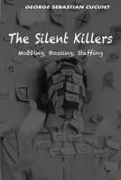 The Silent Killers: Mobbing, Bossing, Staffing B0CVX5L3R7 Book Cover