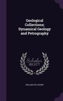 Geological Collections: Dynamical Geology and Petrography 3337218504 Book Cover