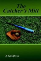 The Catcher's Mitt 1414032773 Book Cover