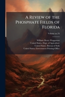 A Review of the Phosphate Fields of Florida 1025205952 Book Cover