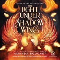 The Light Under the Shadow Wing: Heirs of the Second Dawn B0HGQBJL56 Book Cover