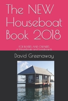 The NEW Houseboat Book 2018: FOR BUYERS AND OWNERS of Houseboats and Liveaboards 1977019544 Book Cover