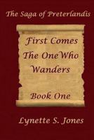 First Comes the One Who Wanders 149425039X Book Cover