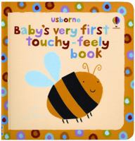 Baby's Very First Touchy-Feely Book 0794526470 Book Cover