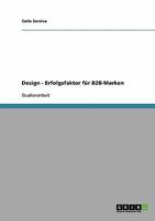 Design - Erfolgsfaktor f�r B2B-Marken 3638763838 Book Cover