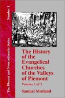 History of the Evangelical Churches of the Valleys of Piemont - Vol. 1 1579785417 Book Cover