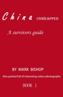 China unwrapped: A Survivor's Guide B0BZFNYN3X Book Cover