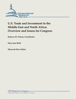 U.S. Trade and Investment in the Middle East and North Africa: Overview and Issues for Congress 1482765101 Book Cover