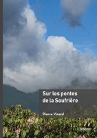 Sur les pentes de la Soufrière (French Edition) 2414812826 Book Cover