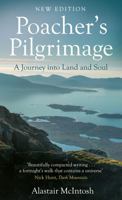 Poacher's Pilgrimage: A Journey Into Land and Soul 1780278136 Book Cover