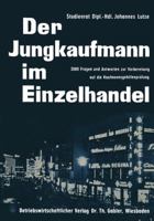 Der Jungkaufmann Im Einzelhandel: 2000 Fragen Und Antworten Zur Vorbereitung Auf Die Kaufmannsgehilfenprufung 3663126986 Book Cover