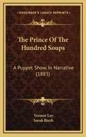 The Prince of the Hundred Soups: A Puppet-Show in Narrative 1018926011 Book Cover