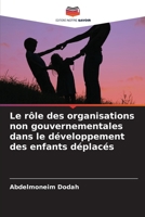 Le rôle des organisations non gouvernementales dans le développement des enfants déplacés 6205673363 Book Cover