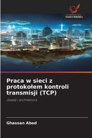 Praca w sieci z protokolem kontroli transmisji (TCP) (Polish Edition) 6209487149 Book Cover