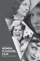 Women, Pleasure, Film: What Lolas Want 1137309725 Book Cover