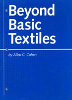 Beyond Basic Textiles 0870054074 Book Cover