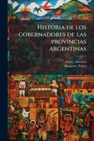 Historia de los gobernadores de las provincias argentinas 1178556301 Book Cover