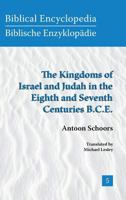 The Kingdoms of Israel and Judah in the Eighth and Seventh Centuries B.C.E. 1589832647 Book Cover