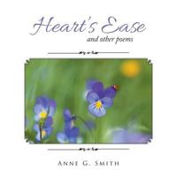 Heart's Ease: And Other Poems 1524629545 Book Cover