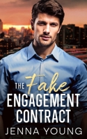 The Fake Engagement Contract: A Billionaire Forced Proximity Romance B0DQZYXFBL Book Cover