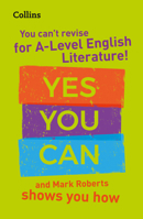 You can’t revise for A Level English Literature! Yes you can, and Mark Roberts shows you how: For the 2022 exams (Collins A Level Revision) 0008455457 Book Cover