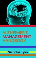 Alzheimer's Management Handbook 170178856X Book Cover