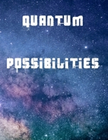 Quantum Possibilities: A 2 year weekly planner for 2020/21. Never forget what you have planned or what you want to achieve. 1699644381 Book Cover