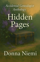 Hidden Pages (The Accidental Genealogist Anthology) B0FRJHBXJX Book Cover