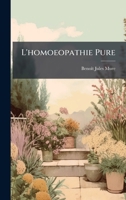L'homoeopathie Pure (French Edition) 1024688674 Book Cover