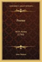 Poems By John Walters: With Notes 1179690699 Book Cover