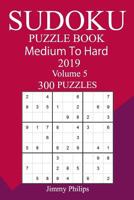 300 Medium to Hard Sudoku Puzzle Book 2019 1727168909 Book Cover